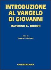 Introduzione al Vangelo di Giovanni di Raymond E. Brown edito da Queriniana