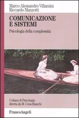 Comunicazione e sistemi. Psicologia della complessità di Marco A. Villamira, Riccardo Manzotti edito da Franco Angeli