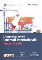 L' impresa verso i mercati internazionali: Focus Brasile edito da Il Sole 24 Ore