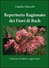Repertorio ragionato dei fiori di Bach di Claudia Valsecchi edito da Youcanprint