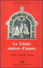 La trinità mistero d'amore di Battista Mondin edito da ESD-Edizioni Studio Domenicano