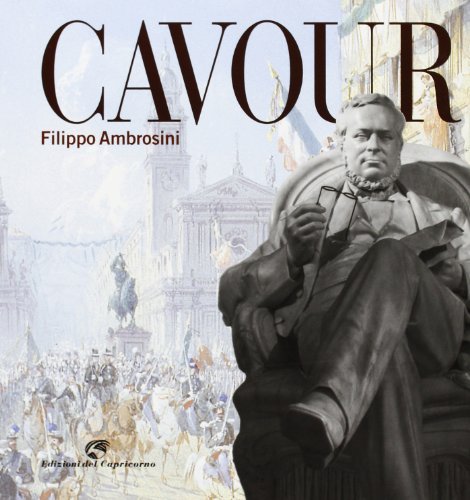 Cavour di Filippo Ambrosini edito da Edizioni del Capricorno