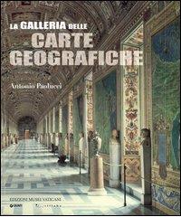 La Galleria delle carte geografiche di Antonio Paolucci edito da Edizioni Musei Vaticani