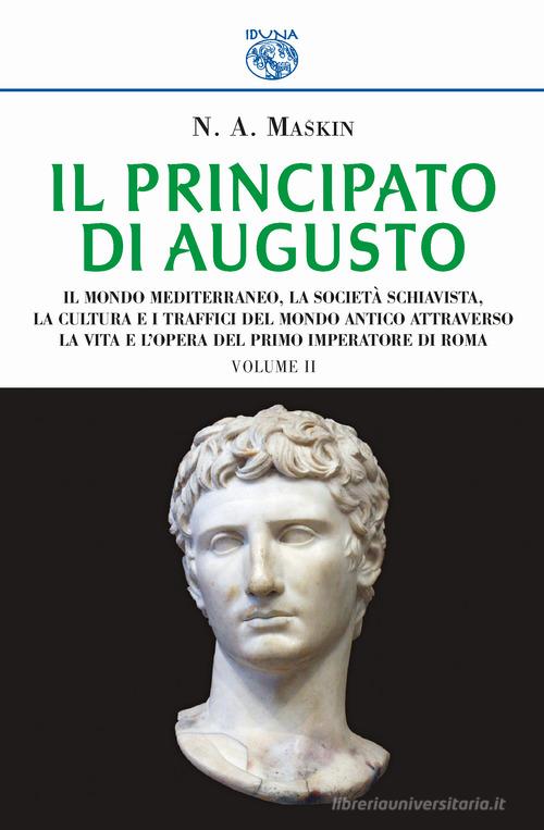 Il principato di Augusto vol.2 di N. A. Maskin edito da Iduna