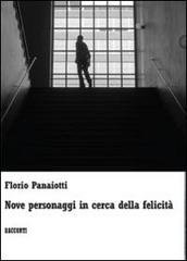 Nove personaggi in cerca della felicità di Florio Panaiotti edito da Youcanprint