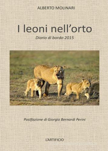 I leoni nell'orto di Alberto Molinari edito da Youcanprint