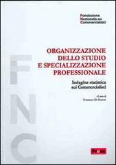 Organizzazione dello studio e specializzazione professionale. Indagine statistica sui commercialisti di Tommaso Di Nardo edito da Press