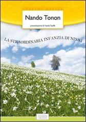 La straordinaria infanzia di Ninni di Nando Tonon edito da Lalbero Edizioni