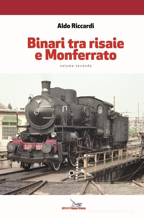 Binari tra risaie e Monferrato. Con Contenuto digitale per download vol. 2 di Aldo Riccardi edito da Pegaso (Firenze)