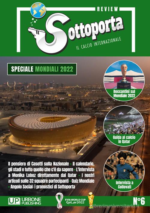 Sottoporta review. Il calcio internazionale vol. 6 edito da Gianluca Iuorio Urbone Publishing