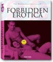 Forbidden Erotica. Ediz. inglese, francese e tedesca di Laura Mirsky, Mark L. Rotenberg edito da Taschen