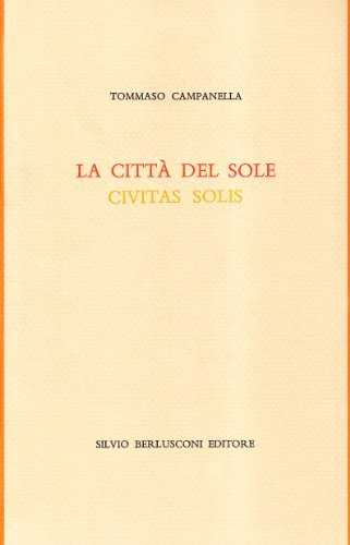 La città del Sole di Tommaso Campanella edito da Berlusconi