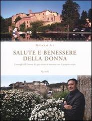 Salute e benessere della donna. I consigli del Dottor Ali per vivere in armonia con il proprio corpo di Mosaraf Ali edito da Rizzoli