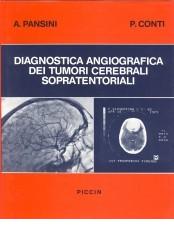 Diagnostica angiografica dei tumori cerebrali sopratentoriali di Arnaldo Pansini, Piero Conti edito da Piccin-Nuova Libraria