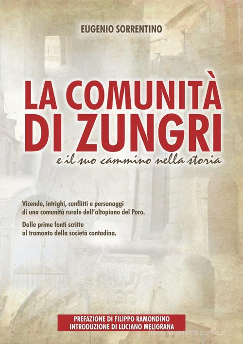 La comunità di Zungri e il suo cammino nella storia di Eugenio Sorrentino edito da Libritalia.net