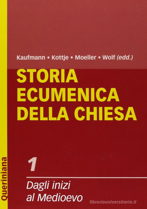 Storia ecumenica della Chiesa vol.1 edito da Queriniana