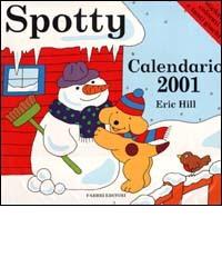 Calendario Spotty 2001 di Eric Hill edito da Fabbri