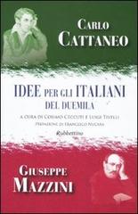 Idee per gli italiani del Duemila di Carlo Cattaneo, Giuseppe Mazzini edito da Rubbettino