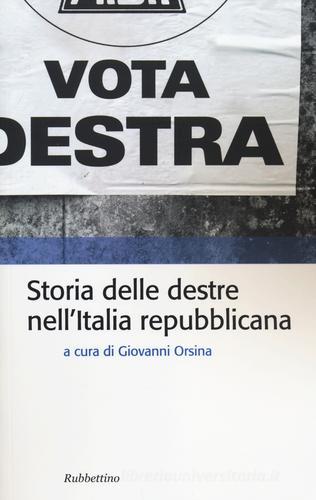 Storia delle destre nell'Italia repubblicana edito da Rubbettino