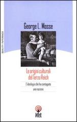 Le origini culturali del Terzo Reich di George L. Mosse edito da Net