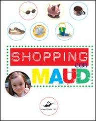 Shopping con Maud di Tom Maud edito da Excelsior 1881