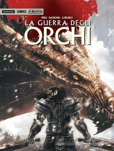 La guerra degli orchi di Olivier Peru, Giovanni Lorusso, Daxiong edito da Mondadori Comics