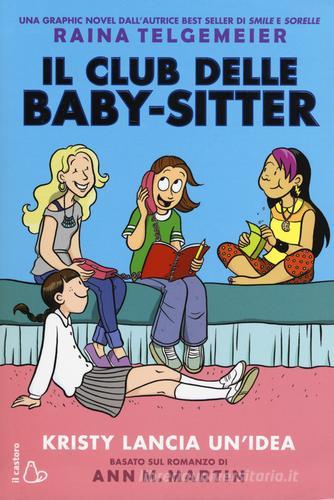 Kristy lancia un'idea. Il Club delle baby-sitter di Ann M. Martin edito da Il Castoro