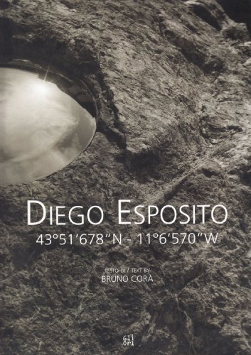 Diego Esposito. 43°51'678''N-11°6'570''W. Ediz. italiana e inglese di Bruno Corà edito da Gli Ori