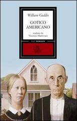 Gotico americano di William Gaddis edito da Alet Edizioni