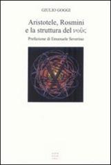 Aristotele, Rosmini e la struttura del nous di Giulio Goggi edito da Libreria Editrice Cafoscarina