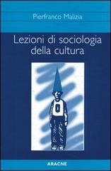 Lezioni di sociologia di Pierfranco Malizia edito da Aracne