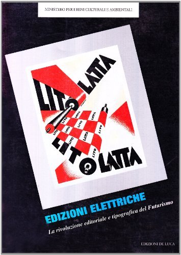Edizioni elettriche. La rivoluzione editoriale e tipografica del futurismo edito da De Luca Editori d'Arte