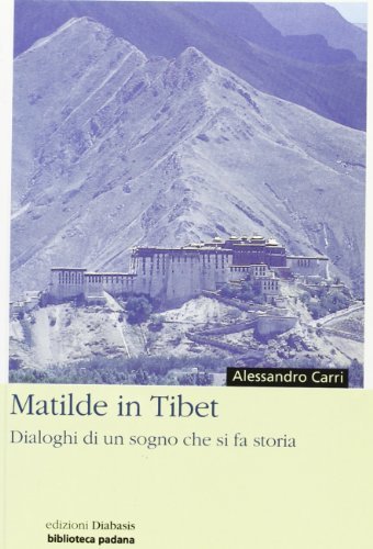 Matilde in Tibet di Alessandro Carri edito da Diabasis