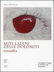 Miti ladini delle Dolomiti. Enrosadira di Nicola Dal Falco, Ulrike Kindl edito da Ist. Ladin Micura de Ru