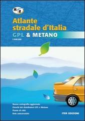 Atlante stradale d'Italia. GPL & metano 1:600.000 edito da Iter