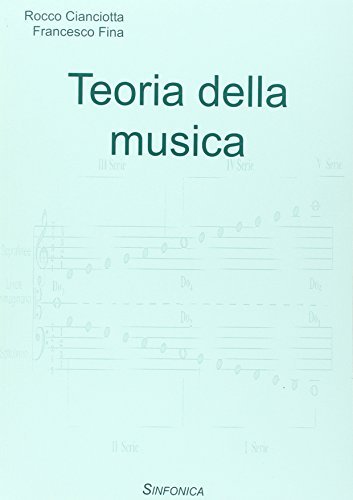 Teoria della musica di Rocco Canciotta, Francesco Fina edito da Sinfonica Jazz Ediz. Musicali