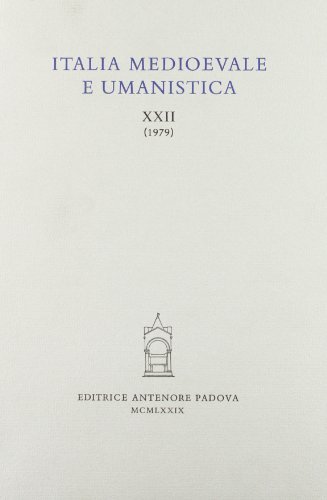Italia medioevale e umanistica vol.22 edito da Antenore