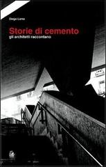 Storie di cemento. Gli architetti raccontano di Diego Lama edito da CLEAN
