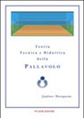 Teoria, tecnica e didattica della pallavolo di Gianfranco Mastrogiacomo edito da FM 2000