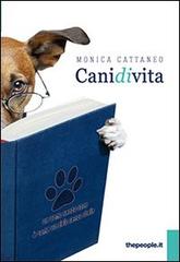 Cani di vita di Monica Cattaneo edito da Thepeople.it
