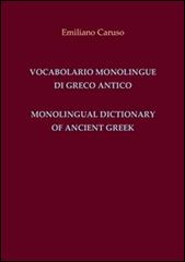 Vocabolario monolingue di greco antico-Monolingual dictionary of ancient Greek di Emiliano Caruso edito da Caruso Emiliano