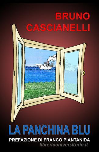 La panchina blu di Bruno Cascianelli edito da ilmiolibro self publishing