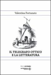 Il telegrafo e la letteratura di Valentina Fortunato edito da Altrimedia