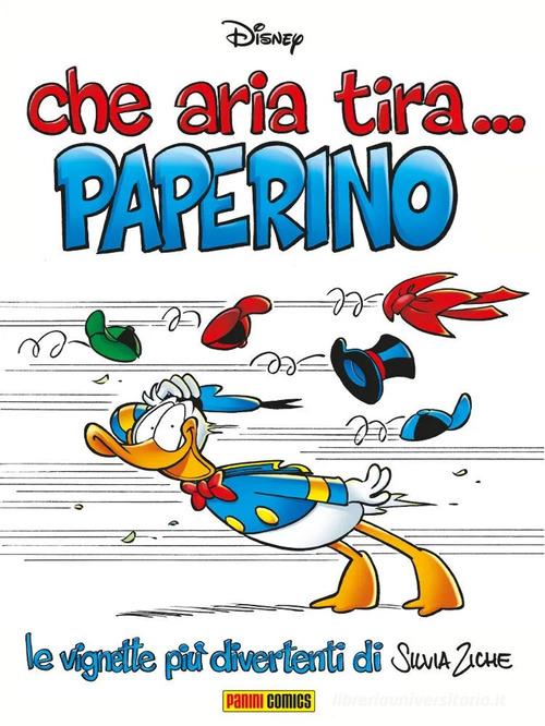 Che aria tira... Paperino di Silvia Ziche edito da Panini Comics
