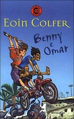 Benny e Omar di Eoin Colfer edito da Mondadori