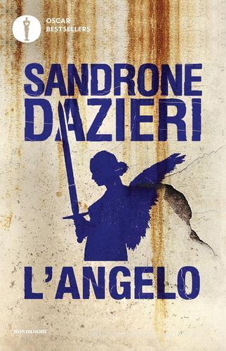 L' angelo di Sandrone Dazieri edito da Mondadori