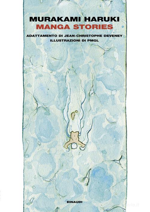 Manga Stories. Ediz. italiana di Haruki Murakami edito da Einaudi