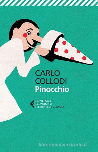 Pinocchio di Carlo Collodi edito da Feltrinelli