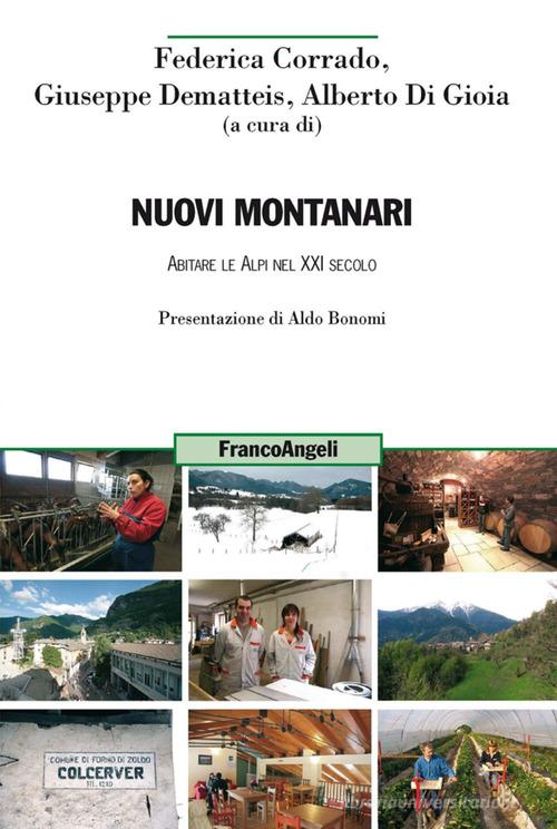 Nuovi montanari. Abitare le Alpi nel XXI secolo edito da Franco Angeli