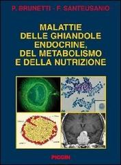Malattie delle ghiandole endocrine del metabolismo e della nutrizione di P. Brunetti, F. Santeusanio edito da Piccin-Nuova Libraria